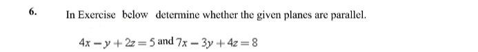 Solved In Exercise below determine whether the given planes | Chegg.com