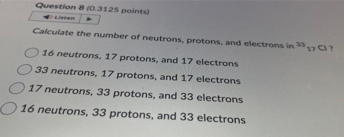 Solved Calculate the number of neutrons, protons, and | Chegg.com