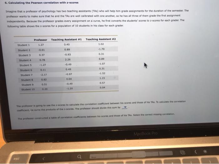 Solved 6. Calculating the Pearson correlation with zscores