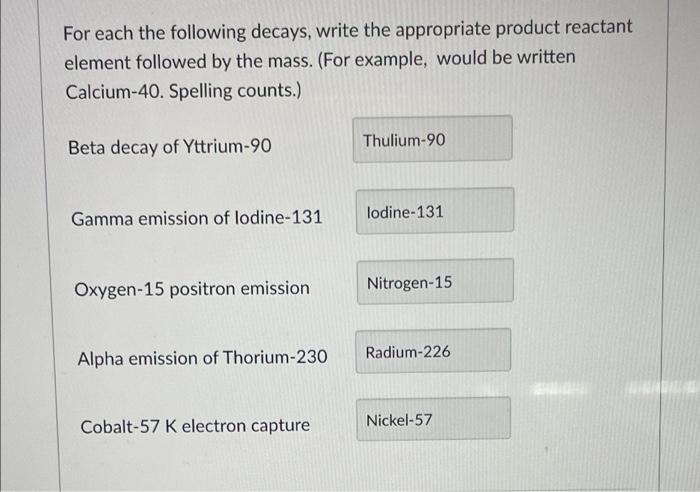 Solved For Each The Following Decays, Write The Appropriate | Chegg.com