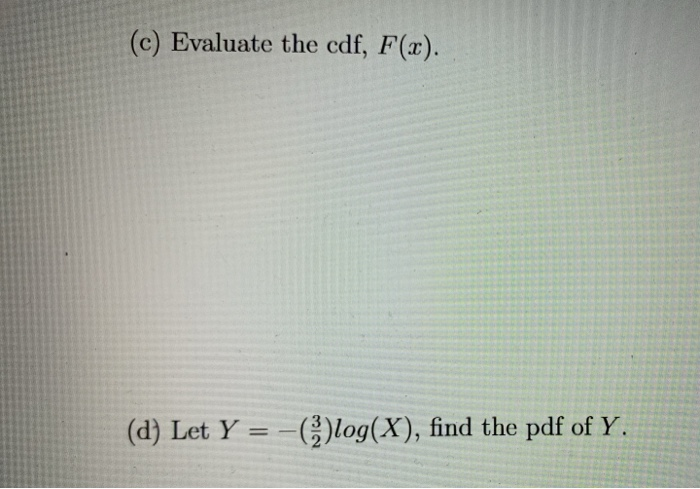 Solved (5) Let X Have Pdf Fx(x) = F(x) = 1 · I(0