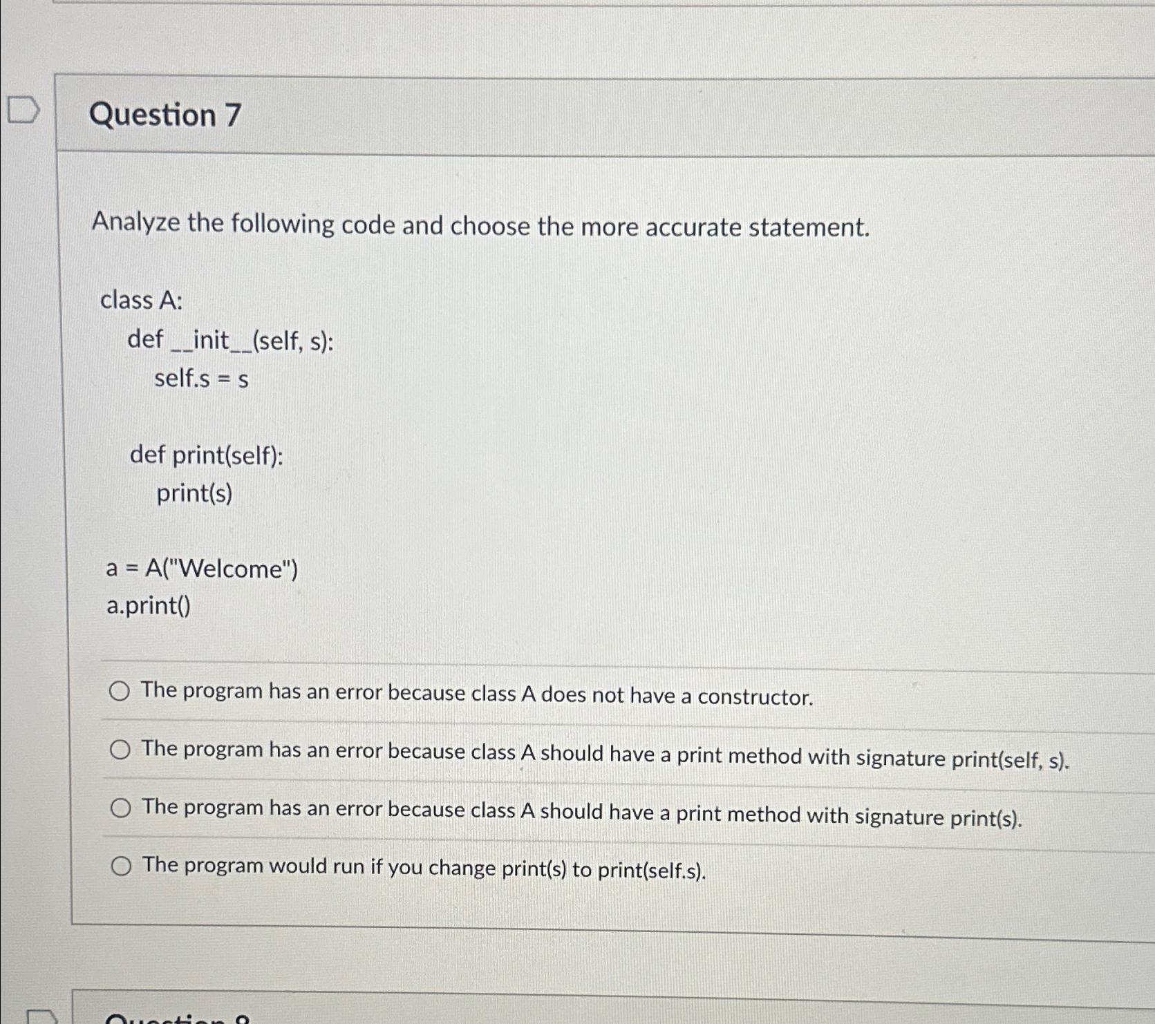Solved Question 7Analyze the following code and choose the | Chegg.com