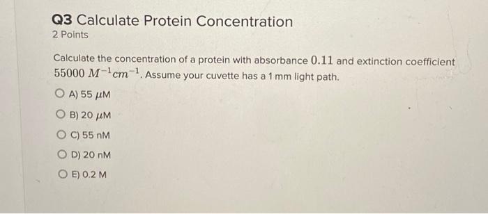 [Solved]: Q3 Calculate Protein Concentration 2. Points Calc