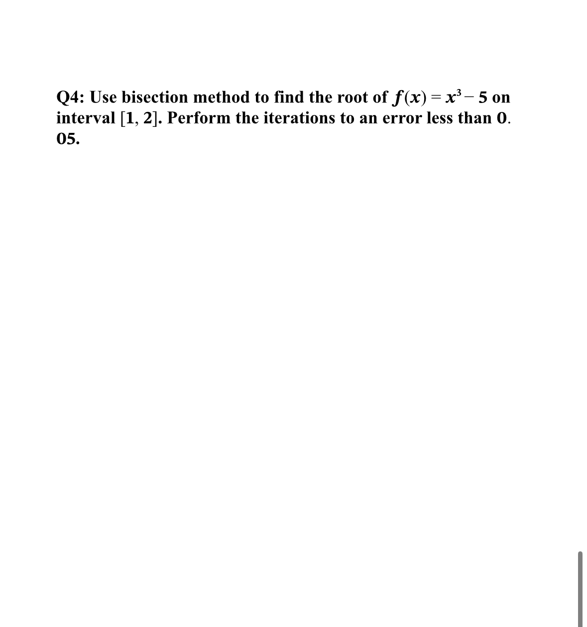 Solved Q4: Use bisection method to find the root of | Chegg.com