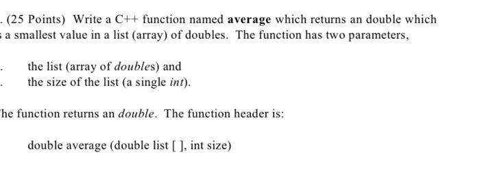 Solved (25 Points) Write a C++ function named average which | Chegg.com