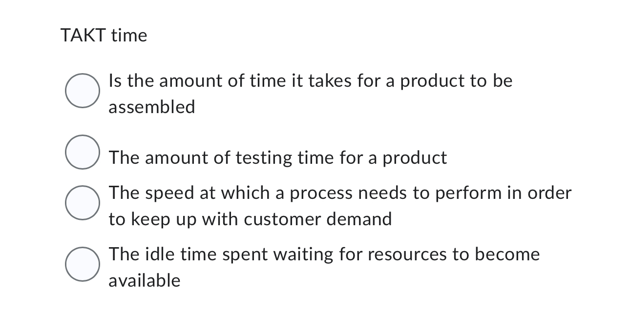 Solved TAKT time ?Is the amount of time it takes for a | Chegg.com