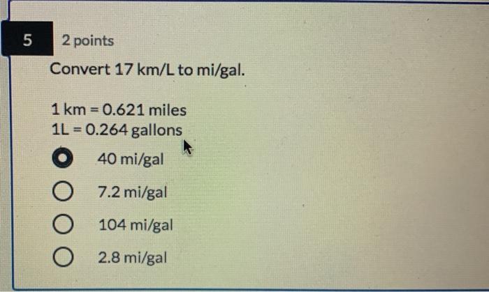 Solved 5 2 Points Convert 17 Km L To Mi Gal 1 Km 0 621 Chegg Com