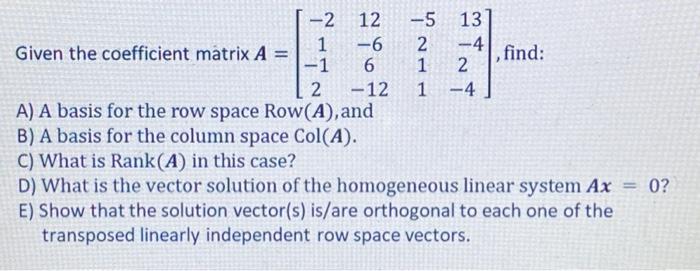 Solved Given the coefficient matrix Chegg