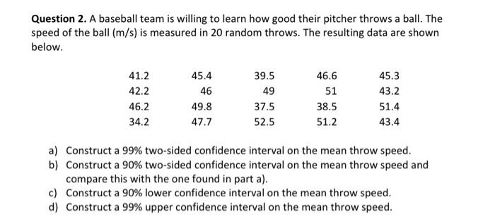 Solved Question 2. A baseball team is willing to learn how | Chegg.com