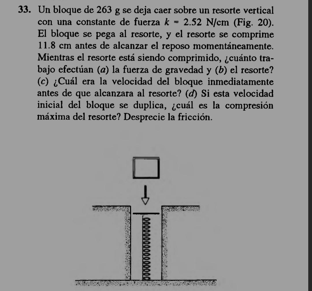 3. Un bloque de \( 263 \mathrm{~g} \) se deja caer sobre un resorte vertical con una constante de fuerza \( k=2.52 \mathrm{~N