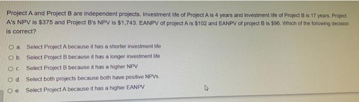 Solved Project A And Project B Are Independent Projects. | Chegg.com