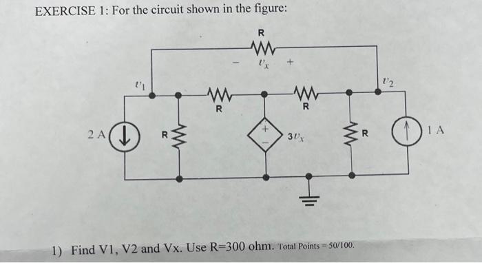 Solved EXERCISE 1: For the circuit shown in the figure: 1) | Chegg.com