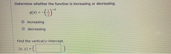 Solved Determine whether the function is increasing or | Chegg.com