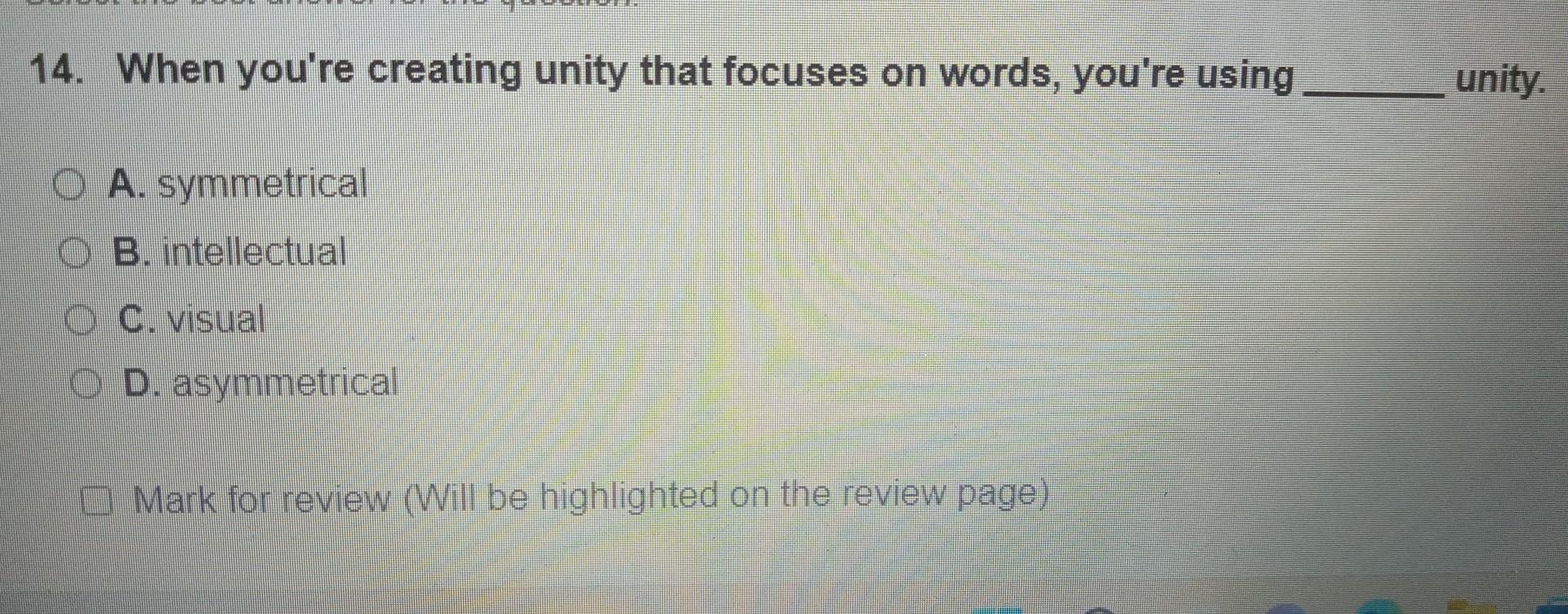 Solved 14. When you're creating unity that focuses on words, | Chegg.com