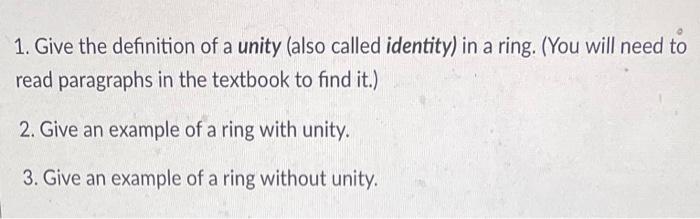 Solved 1. Give the definition of a unity (also called | Chegg.com