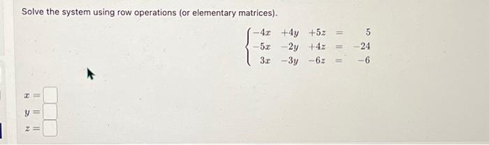 Solved Solve the system using row operations or elementary