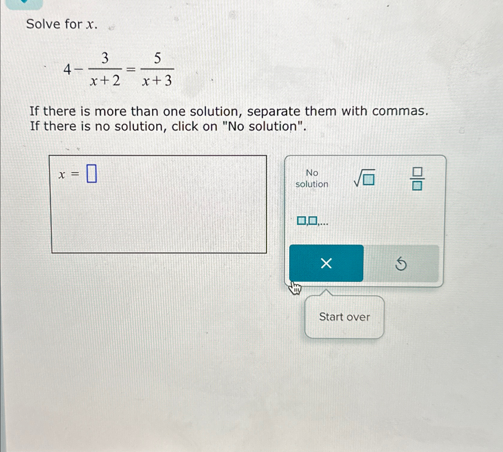 Solved Solve for x.4-3x+2=5x+3If there is more than one | Chegg.com