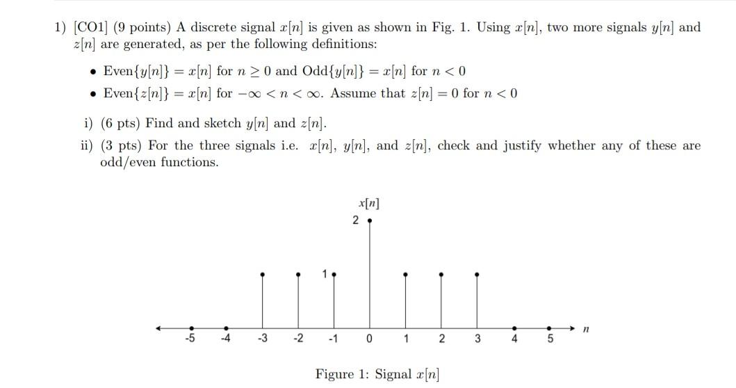 Solved 1) [CO1] (9 points) A discrete signal x[n] is given