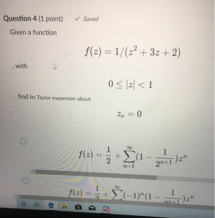 Solved Question 4 (1 point) Saved Given a function f(z) = | Chegg.com