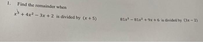 solved-1-find-the-remainder-when-4x2-3x-2-is-divided-chegg