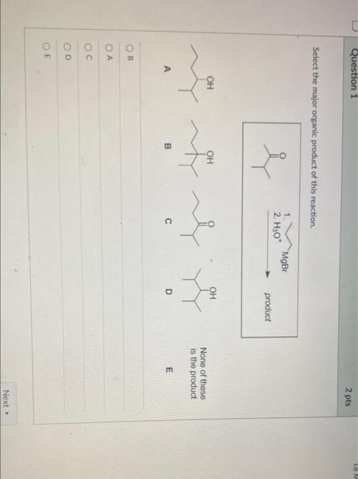 Solved Question 1 18 M 2 pts Select the major organic | Chegg.com