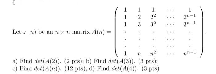 Solved Linear Algebra: Find the determinant of an n x n | Chegg.com