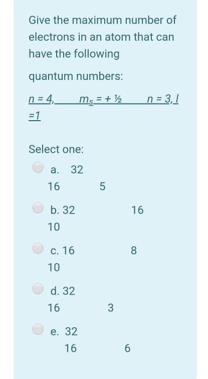 Solved Give the maximum number of electrons in an atom that