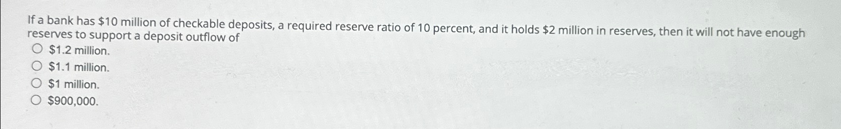 Solved If a bank has $10 ﻿million of checkable deposits, a | Chegg.com