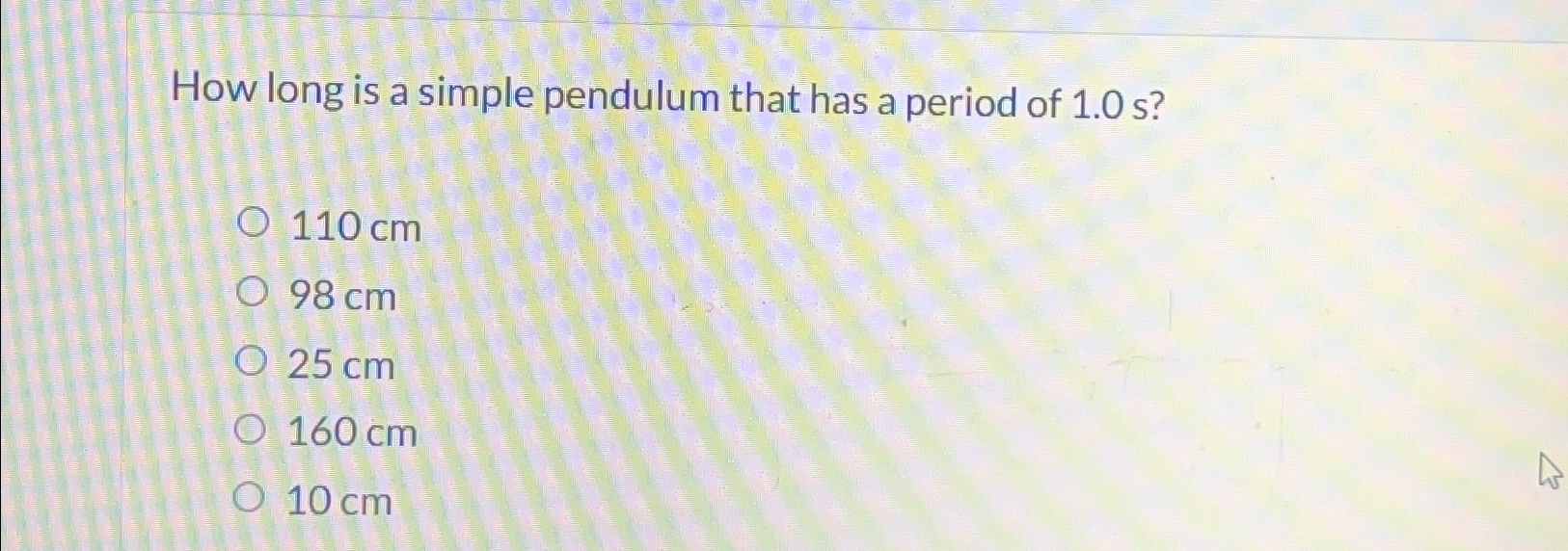 Solved How long is a simple pendulum that has a period of | Chegg.com