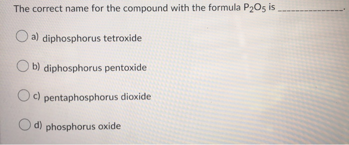 Solved The Correct Name For The Compound With The Formula | Chegg.com Solved The Correct Name For The Compound With The Formula | Chegg.com