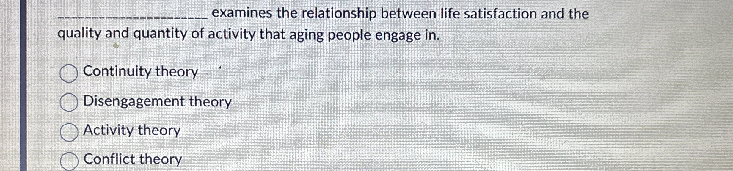 Solved q, ﻿examines the relationship between life | Chegg.com
