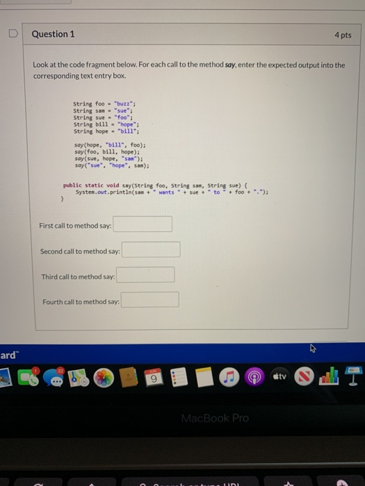 Solved Question 1 4 pts Look at the code fragment below. For | Chegg.com