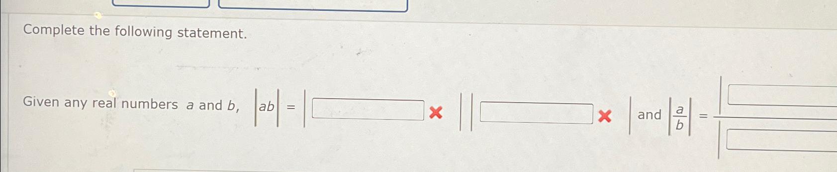 Solved Complete The Following Statement.Given Any Real | Chegg.com