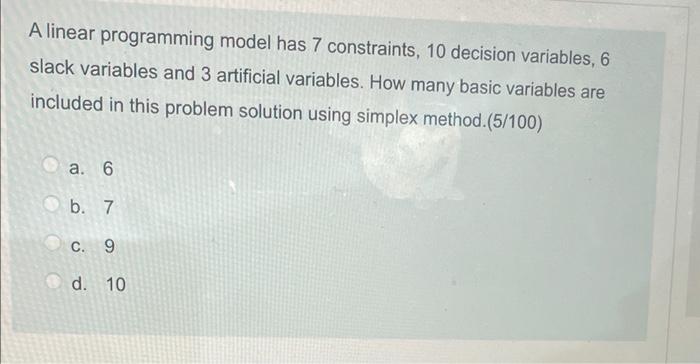 Solved A linear programming model has 7 constraints, 10 | Chegg.com
