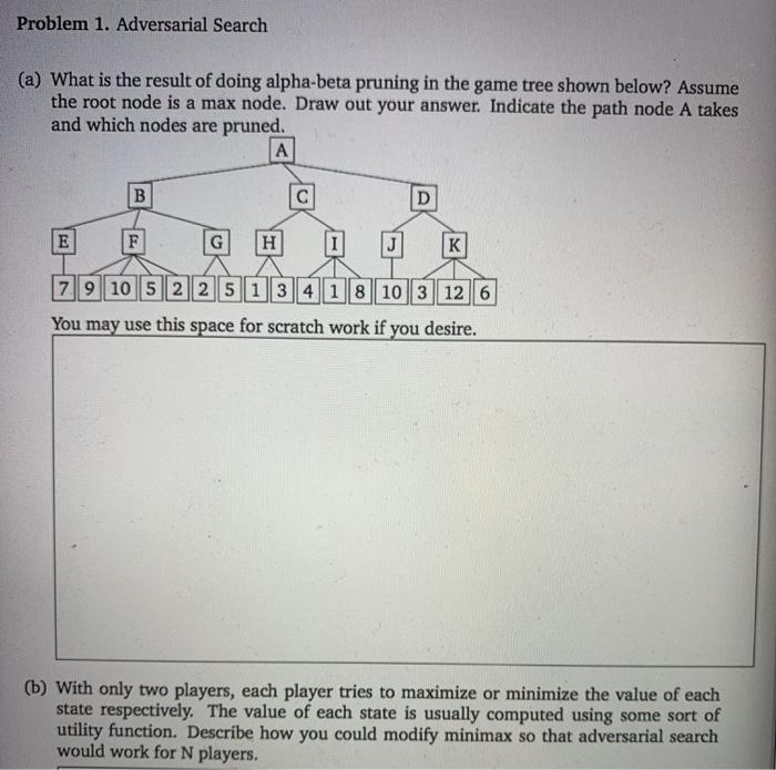 Solved Problem 1. Adversarial Search (a) What is the result | Chegg.com