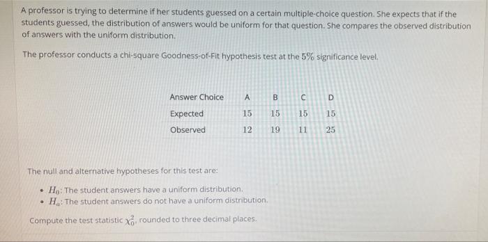 Solved A Professor Is Trying To Determine If Her Students | Chegg.com