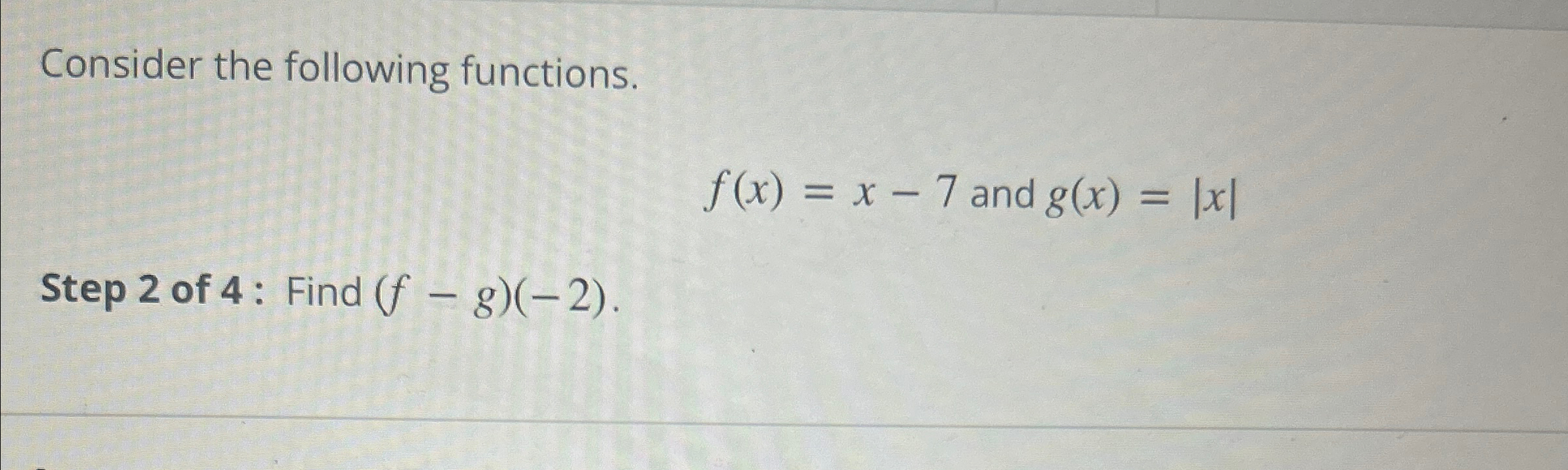 Solved Consider the following functions.f(x)=x-7 ﻿and | Chegg.com