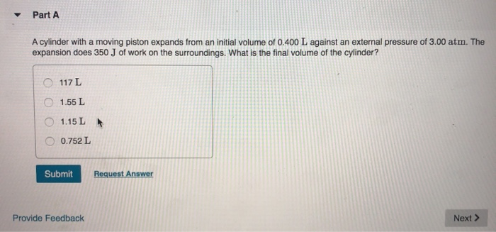 Solved Part A A cylinder with a moving piston expands from | Chegg.com