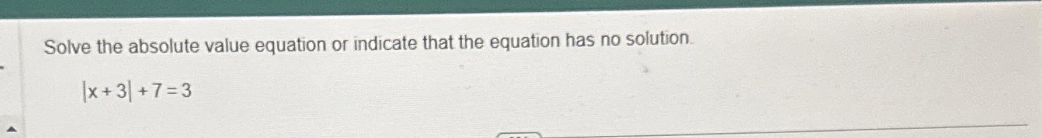 Solved Solve the absolute value equation or indicate that | Chegg.com