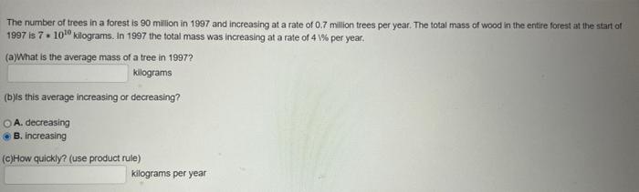 Solved The Number Of Trees In A Forest Is 90 Million In 1997 Chegg