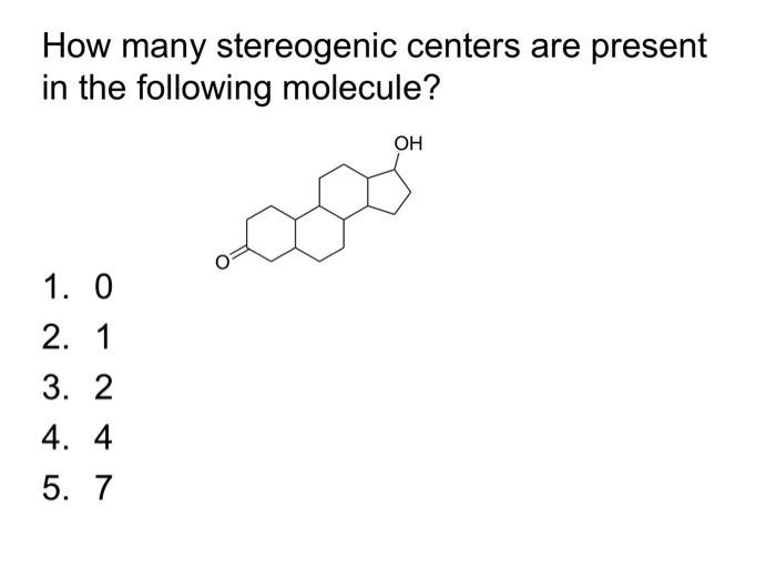 Solved How many stereogenic centers are present in the | Chegg.com