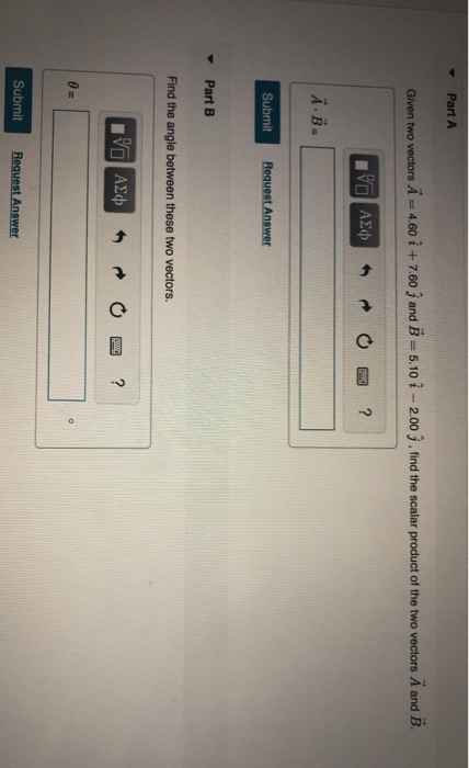 Solved Part A Given Two Vectors A 4 60 I 7 60 3 And B Chegg Com