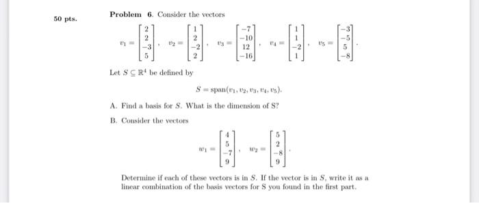 Solved Problem 6. Consider the vectors | Chegg.com