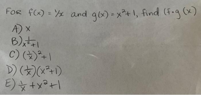 Solved For F X X And G X X 1 Find Fog X A X Chegg Com