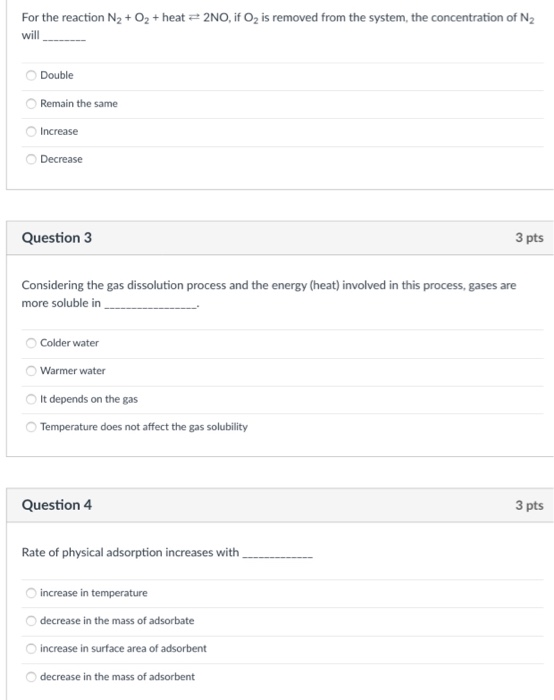 Solved For the reaction N2 + O2 + heat = 2NO, if Oz is