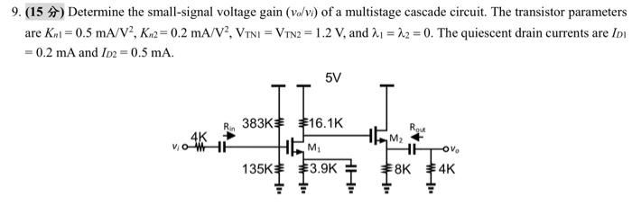 Solved 9 15 分 Determine The Small Signal Voltage Gain