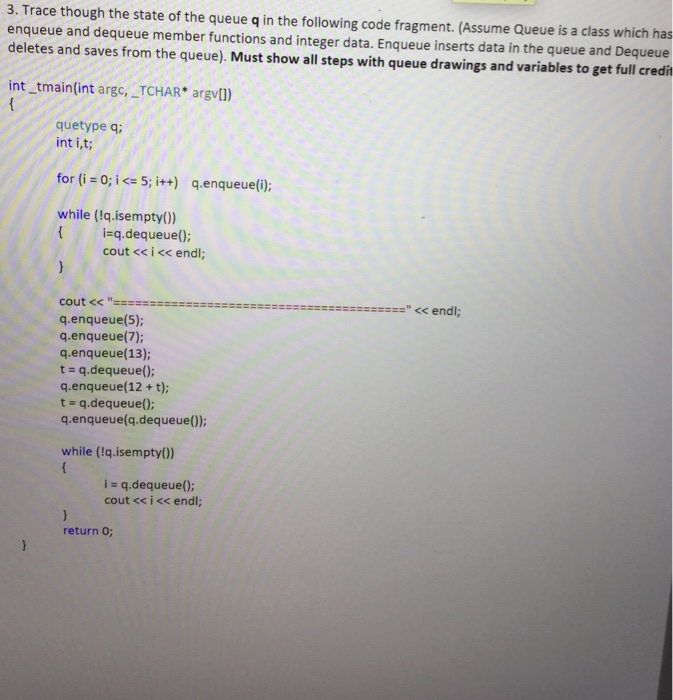 Solved . Trace though the state of the queue q in the | Chegg.com