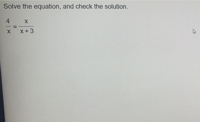 Solved Solve the equation, and check the solution. 4 X = 1 x | Chegg.com