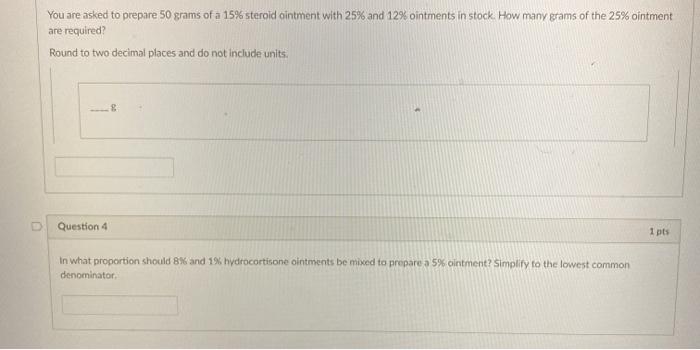 You are asked to prepare 50 grams of a 15% steroid ointment with 25% and 12% ointments in stock. How many grams of the 25% oi