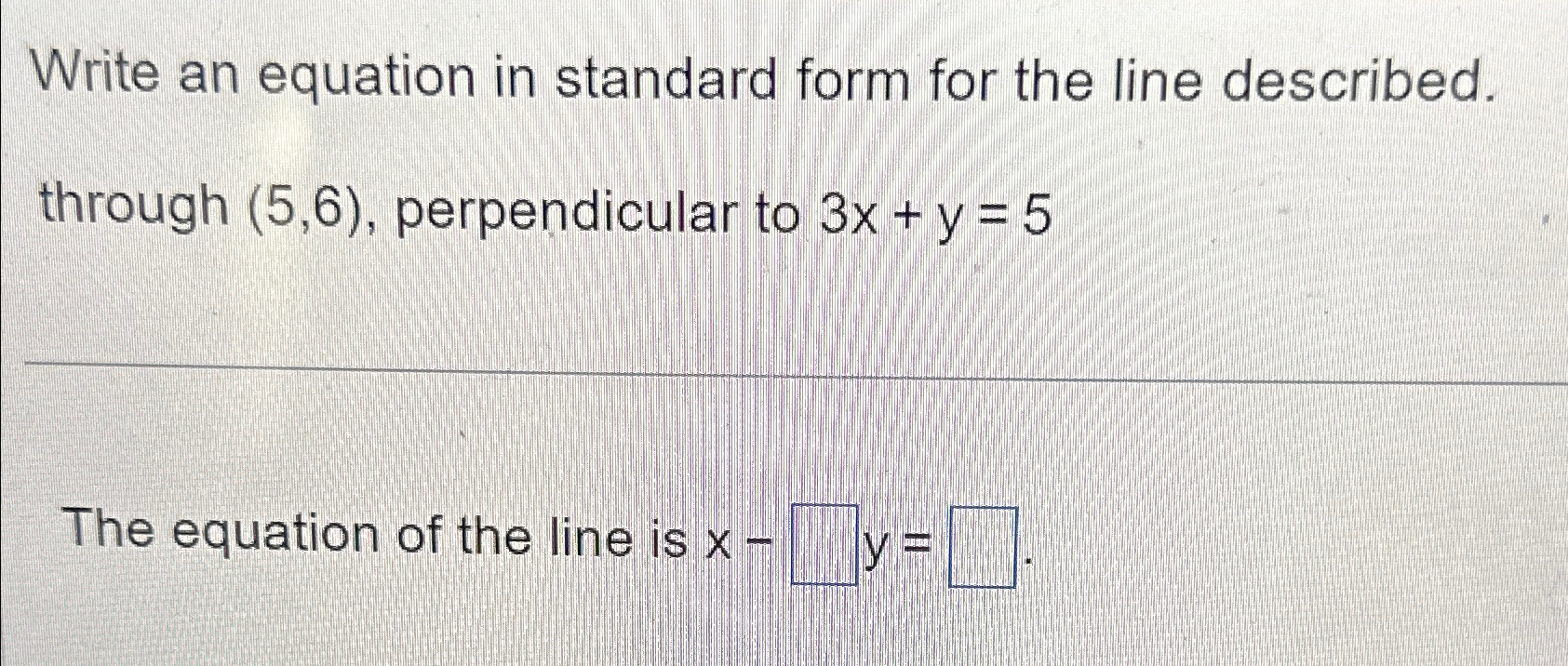 Solved Write an equation in standard form for the line | Chegg.com